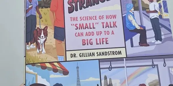 No Danger, How A Stranger Can Be A Game Changer - A New Book About Making 'Small' Talk